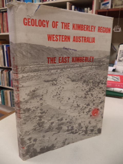 Image for Geology of the Kimberley Region Western Australia - The East Kimberley. Bulletin No 106
