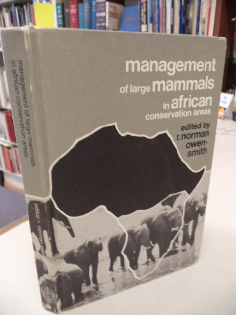 Image for Management of Large Mammals in African Conservation Areas. Proceedings of a Symposium Held in Pretoria South Africa 29 - 31 April 1982