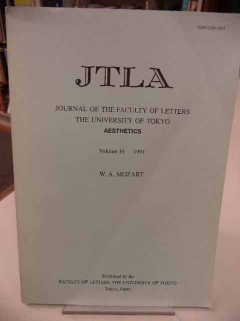 Image for W. A. Mozart. JTLA. Journal of the Faculty of Letters. The University of Tokyo. Aesthetics. Volume 16, 1991