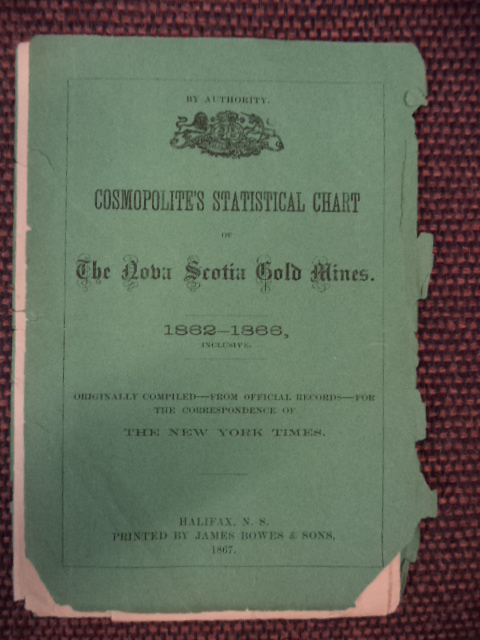 Image for Cosmopolite's Statistical Chart of the Nova Scotia Gold Mines. 1862 - 1866 inclusive . Originally compiled from official records for the correspondence of the New York Times