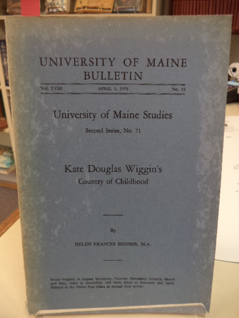 Image for Kate Douglas Wiggin's Country of Childhood [University of Maine Bulletin vol. LVIII, No. 12 / U of M Studies, Second Series, No. 71: April 1, 1956]