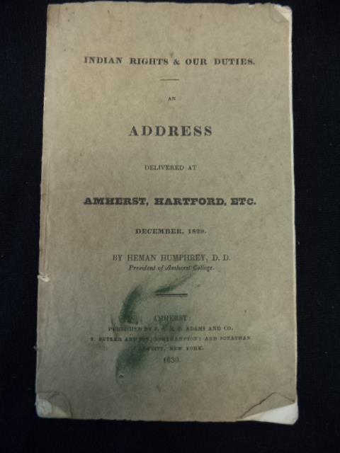 Image for Indian Rights & Our Duties. An Address Delivered at Amherst, Hartford, Etc. December, 1829.
