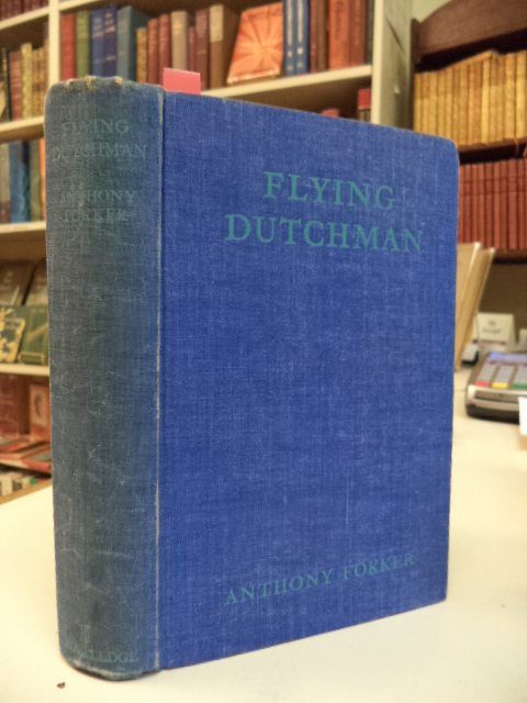 Flying Dutchman. The Life of Anthony Fokker. Image for Flying Dutchman. The Life of Anthony Fokker.