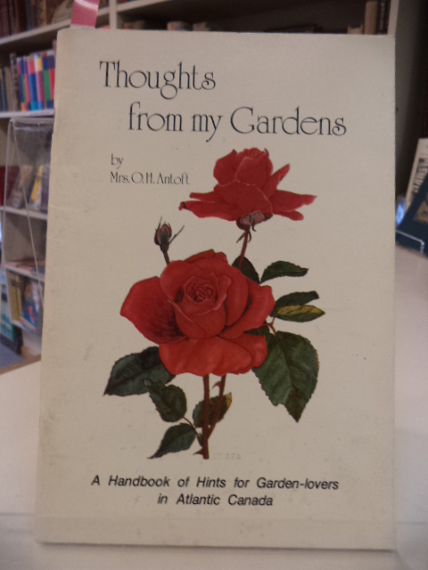 Image for Thoughts from my Gardens.  A Handbook of Hints for Garden-lovers in Atlantic Canada [signed]