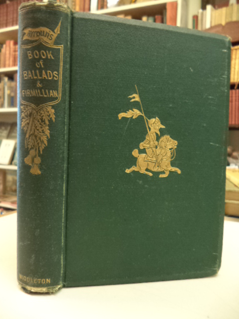 Image for The Book of Ballads AND Firmilian The Student of Badajoz:  A Spasmodic Tragedy