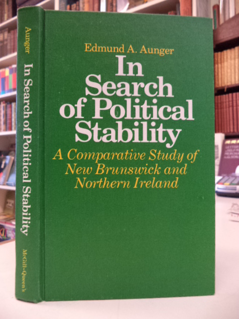 Image for In Search of Political Stability: A Comparative Study of New Brunswick and Northern Ireland