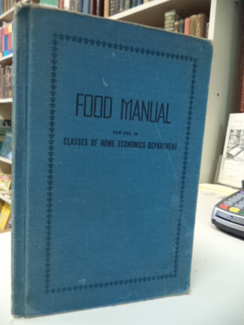 Image for Food Manual For Use In Classes Of Home Economics Department
