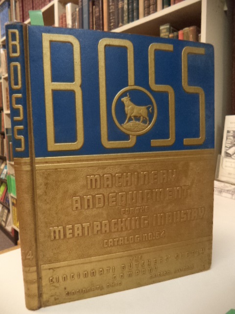 Image for The Cincinnati Butchers' Supply Company Catalog No. 54. : BOSS Machinery and Equipment for the Meat Packing Industry