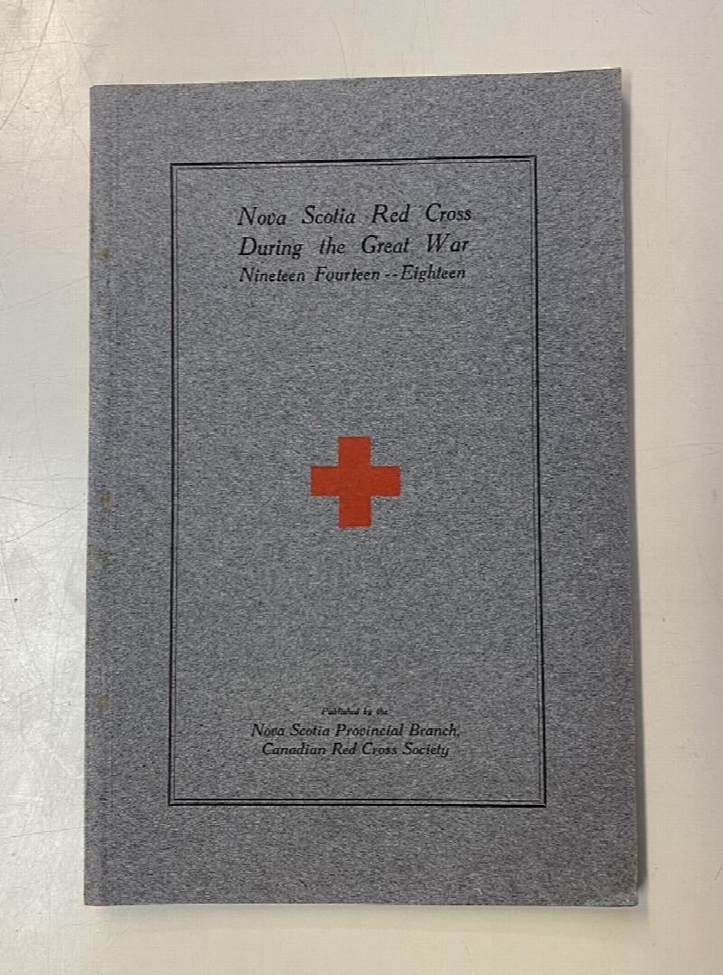 Image for Nova Scotia Red Cross During the Great War, Nineteen Fourteen -- Eighteen