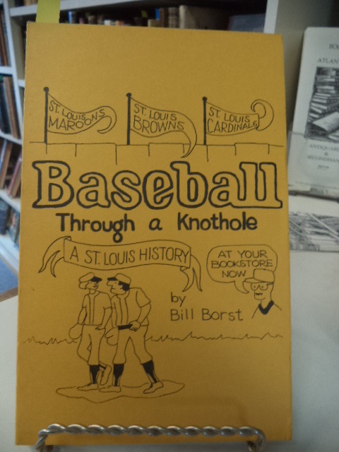 Image for Baseball Through a Knothole. A St. Louis History