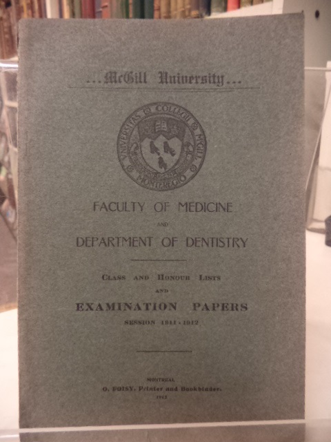 Image for McGill University Faculty of Medicine and Department of Dentistry. Class and Honour Lists and Examination Papers. Session 1911 - 1912.