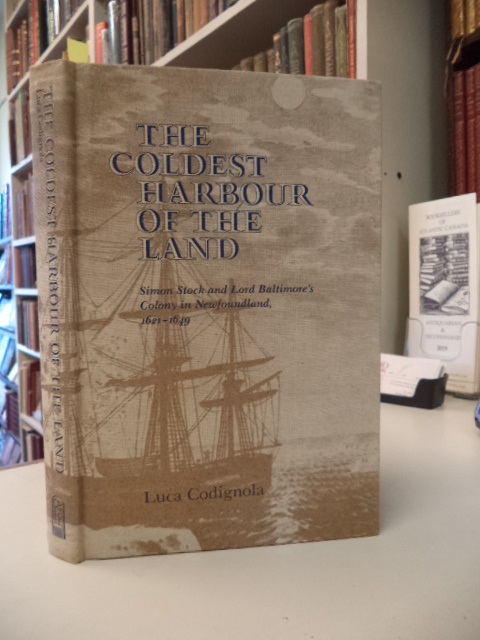 Image for The Coldest Harbour in the Land: Simon Stock and Lord Baltimore's Colony in Newfoundland, 1621-1649