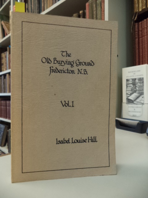 Image for The Old Burying Ground, Fredericton N.B., Volume 1