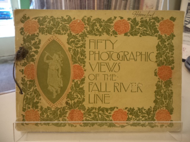 Image for Fifty Photographic Views of the Steamers of the Fall River Line, Their Terminals and Their Route Through East River, Long Island Sound and Narragansett Bay - From Recent Photographs