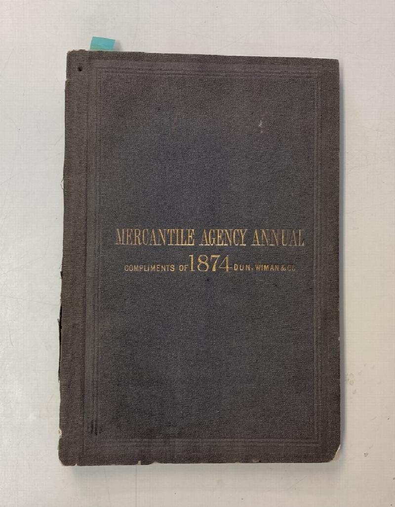 Image for The Canadian Mercantile Annual for 1874. A yearly publication containing information of daily use for merchants, traders, manufacturers &c., and other matters of general interest to the trade of the whole Dominion