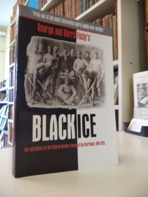 Image for Black Ice: The Lost History of the Colored Hockey League of the Maritimes, 1895-1925