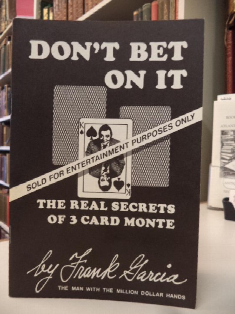 Image for Don't Bet On It : The Real Secrets of 3 Card Monte