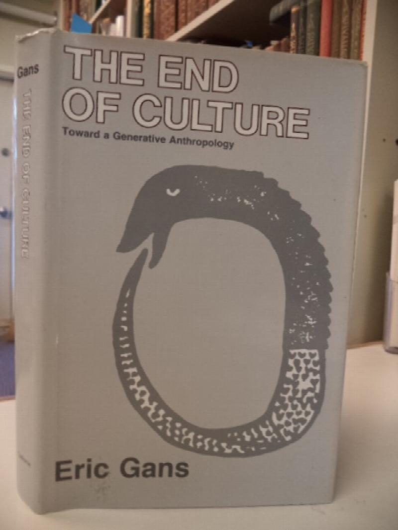 Image for The End of Culture: Toward a Generative Anthropology