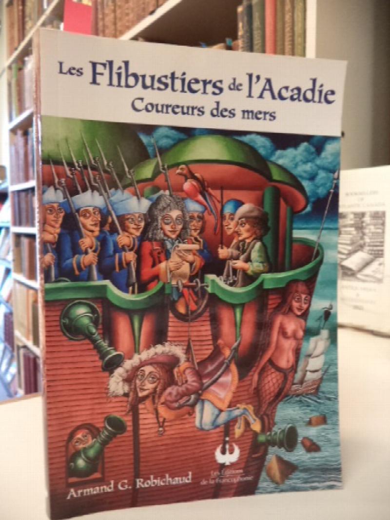 Image for Les Flibustiers de l'Acadie.  Coureurs des mers