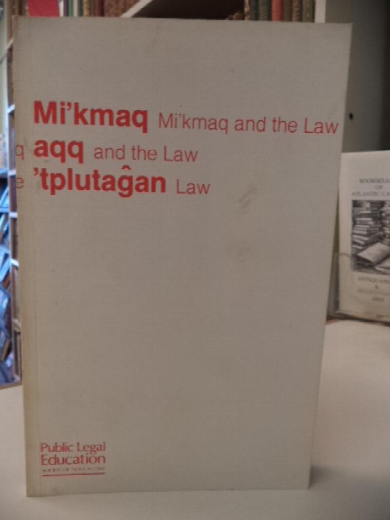 Image for Mi'kmaq aqq 'tplutagan - Mi'kmaq and the law.