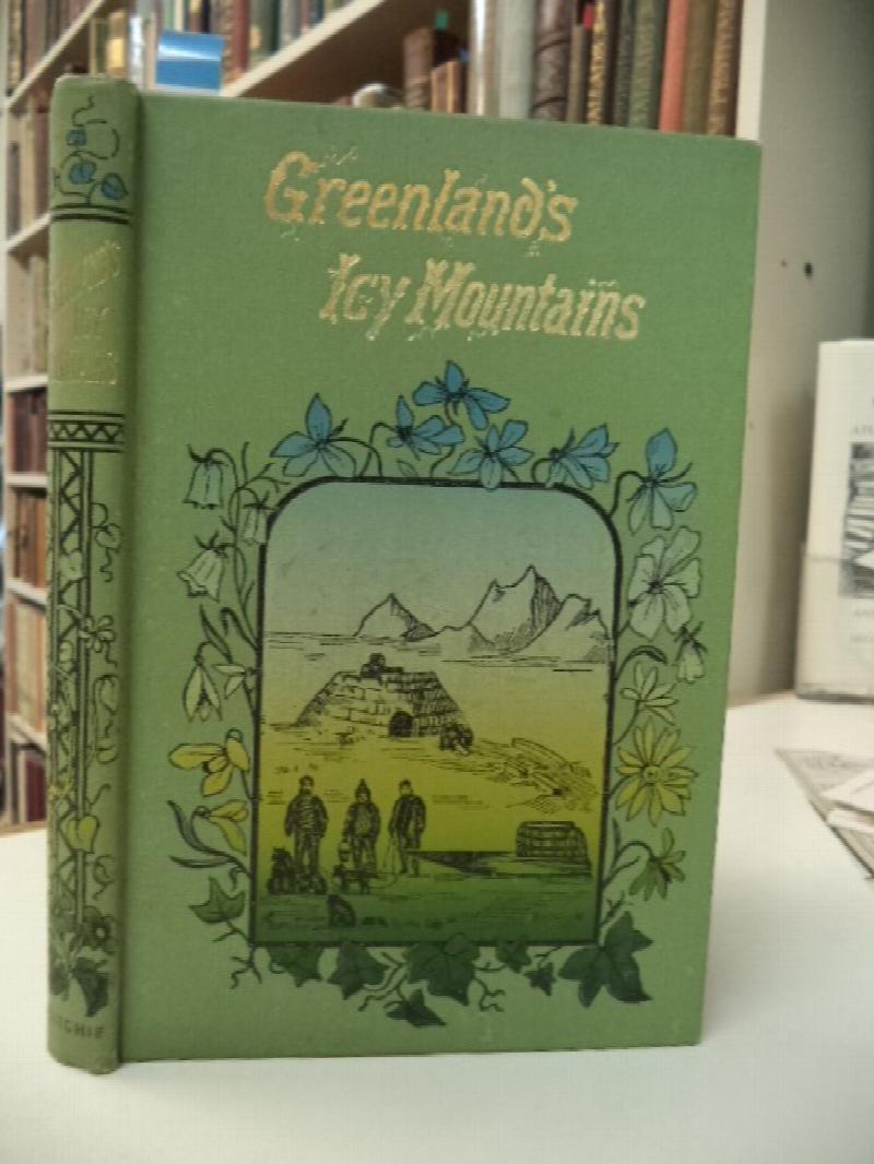 Image for Greenland's Icy Mountains. Peeps at the Eskimos, their Homes and Habits, with the Story of how the Gospel was Carried to Them
