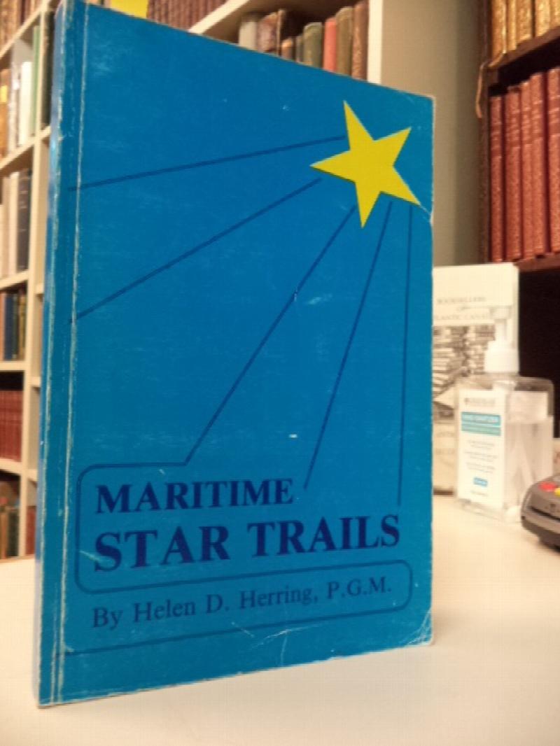 Image for Maritime Star Trails. History of The Grand Chapter Order of the Eastern Star of Nova Scotia and Prince Edward Island 1947 - 1987