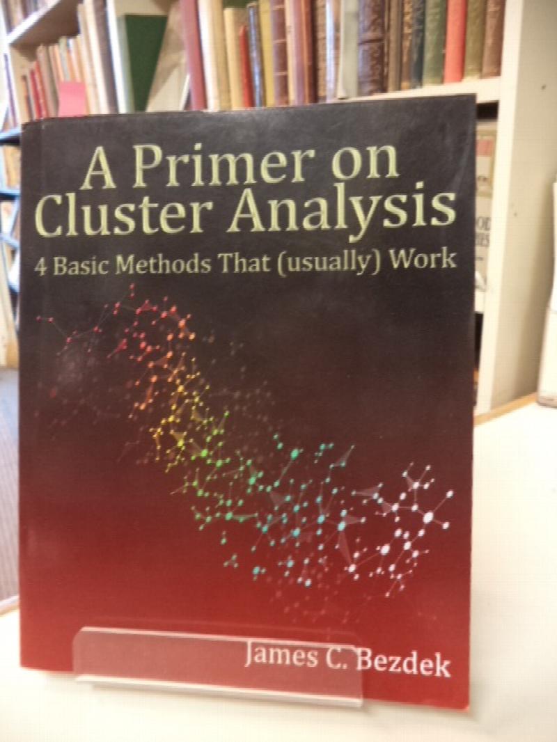 Image for A Primer on Cluster Analysis: 4 Basic Methods that (usually) Work