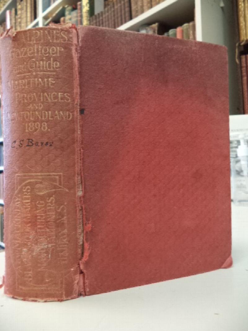 Image for McAlpine's Maritime and Newfoundland Gazetteer for Nova Scotia, New Brunswick, Prince Edward Island, and the island of Newfoundland [1898] containing general information of the latest date, an historical sketch of each town and the principal cities ...