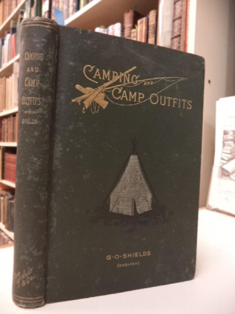 Image for Camping and Camp Outfits, A Manual of Instruction for Young and Old Sportsmen