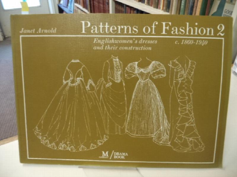 Image for Patterns of Fashion 2 : Englishwomen's dresses & their construction c.1860-1940