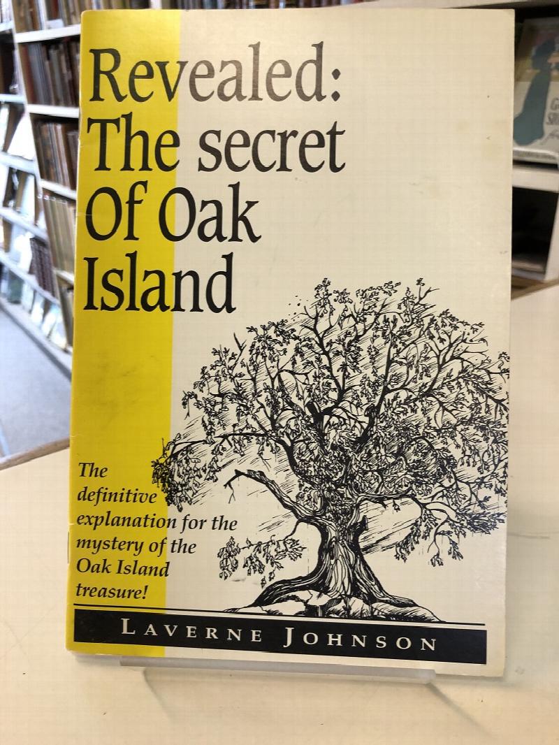Image for The untold story of the mystery of the Oak Island treasure [Cover title: Revealed: The secret of Oak Island]