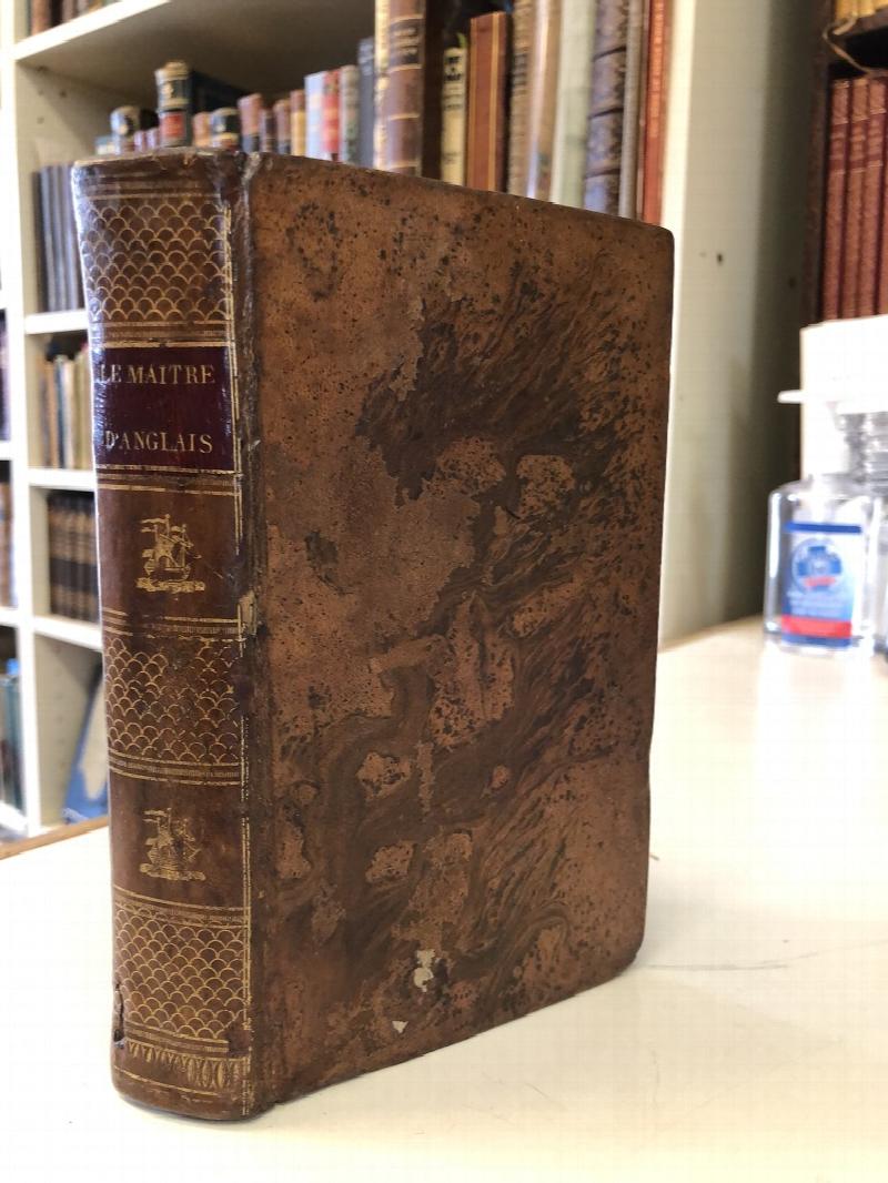 Image for Le Maitre d'Anglais, ou Grammaire Raisonnée, pour Faciliter aux Français l'Étude de la Langue Anglaise. Nouvelle Édition.