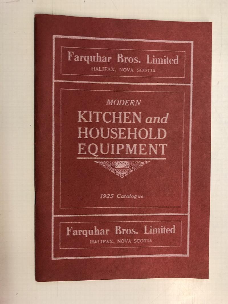 Image for Farquhar Bros. Halifax, Nova Scotia : Modern Kitchen and Household Equipment. 1925 catalogue