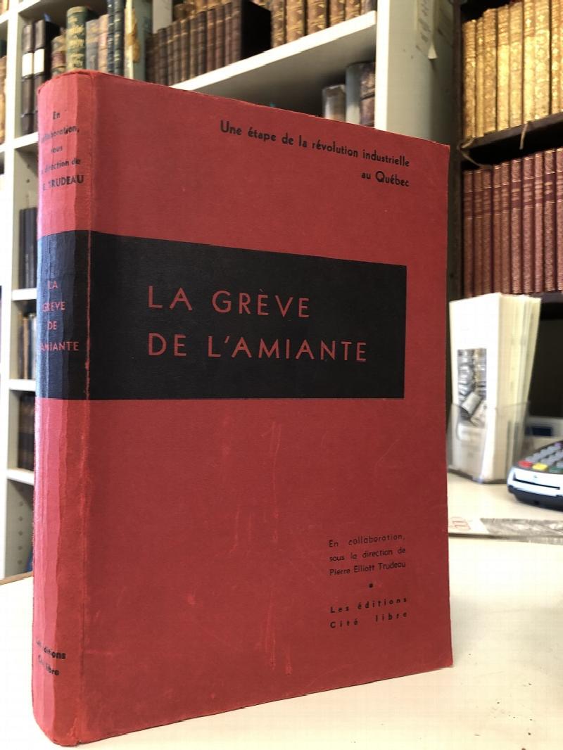 Image for La Grève De L'Amiante : Une étape de la révolution industrielle au Quebec. En collaboration sous la direction de Pierre Elliott Trudeau.