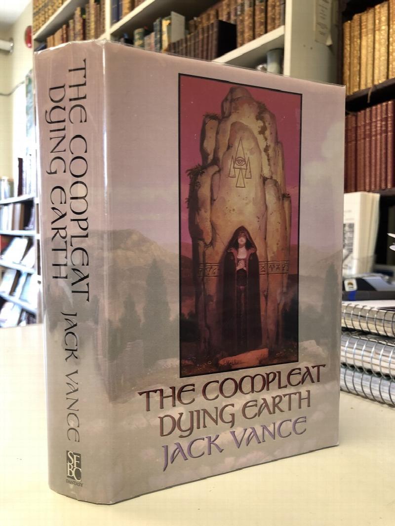 Image for The Compleat Dying Earth: The Dying Earth; The Eyes of the Overworld; Cugel's Saga; Rhialto the Marvellous