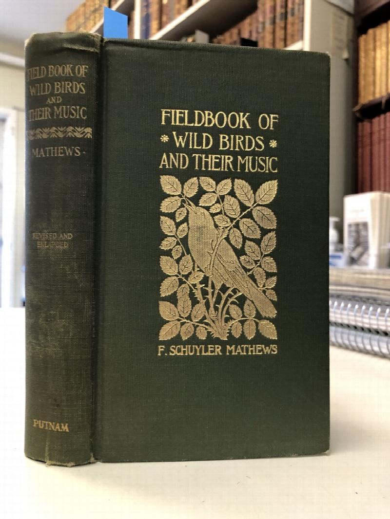 Image for Field Book of Wild Birds and Their Music. A Description of the Character and Music of Birds, Intended to Assist in the Identification of Species Common in the United States East of the Rocky Mountains. Revised and Enlarged Edition.