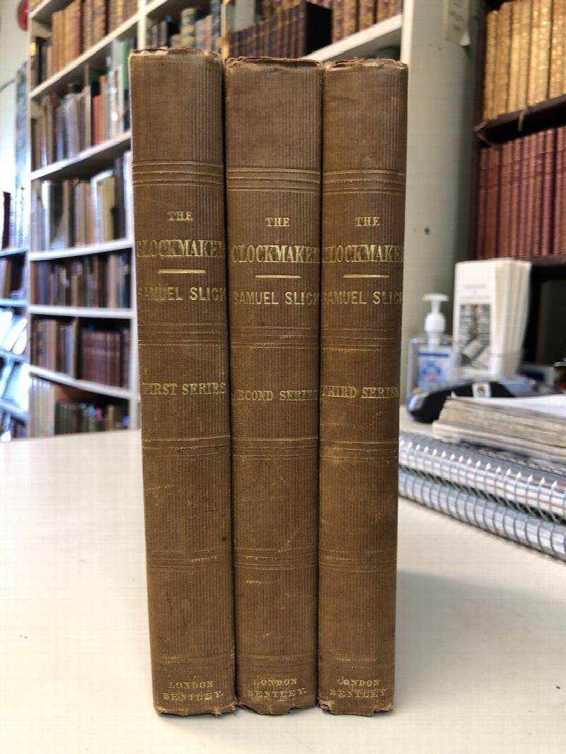 Image for The Clockmaker or The Sayings and Doings of Samuel Slick of Slickville in Three Volumes